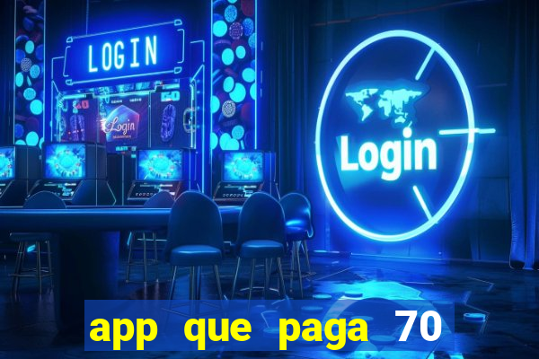 app que paga 70 reais para se cadastrar 2023